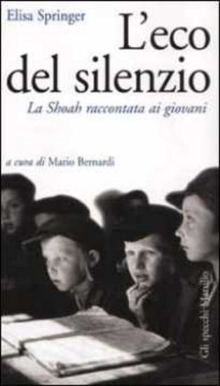 Immagine di L'eco del silenzio. La Shoah raccontata ai giovani